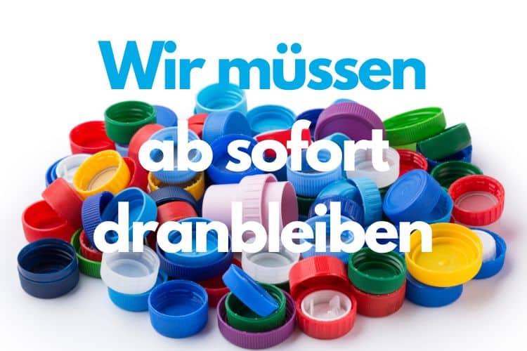 „Lass-mich-dran-Deckel“ für mehr Recycling und weniger Umwelteinträge ab sofort Pflicht